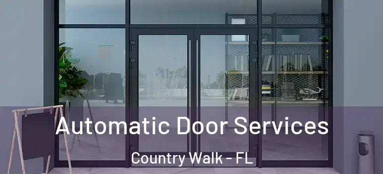  Automatic Door Services Country Walk - FL
