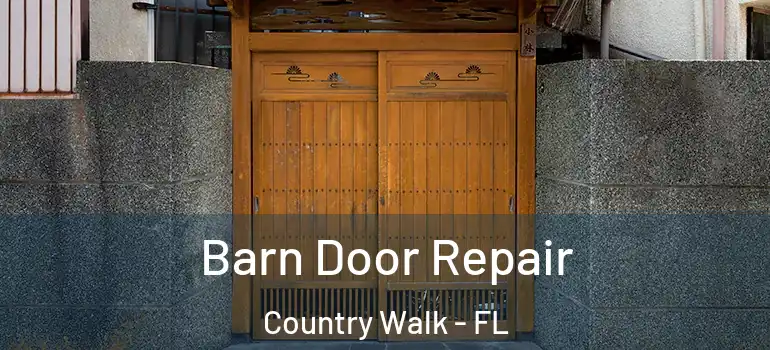  Barn Door Repair Country Walk - FL