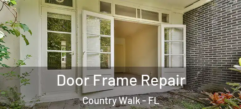  Door Frame Repair Country Walk - FL