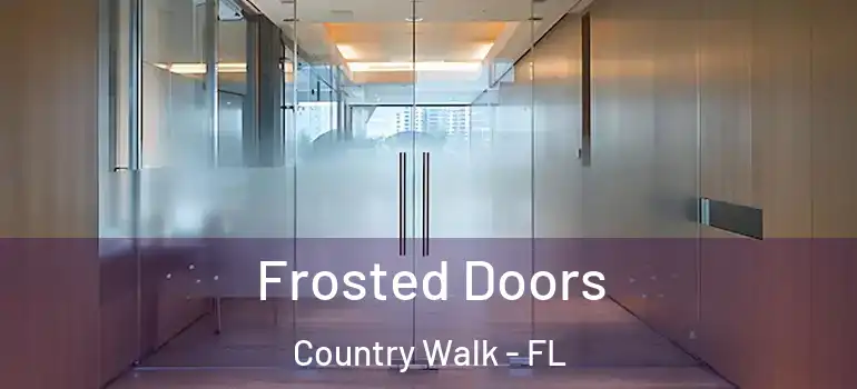  Frosted Doors Country Walk - FL