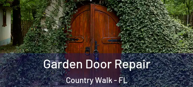  Garden Door Repair Country Walk - FL