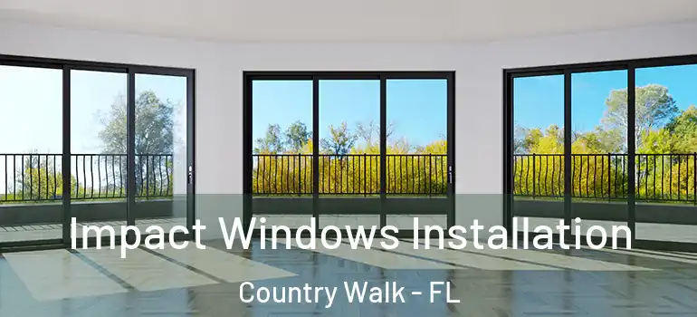  Impact Windows Installation Country Walk - FL