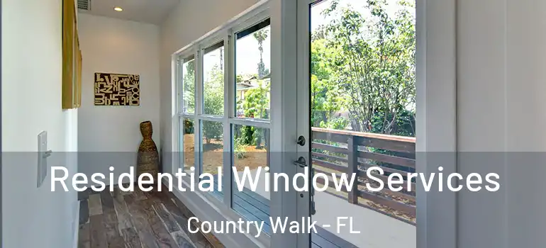  Residential Window Services Country Walk - FL