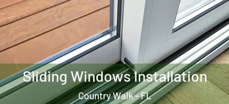  Sliding Windows Installation Country Walk - FL