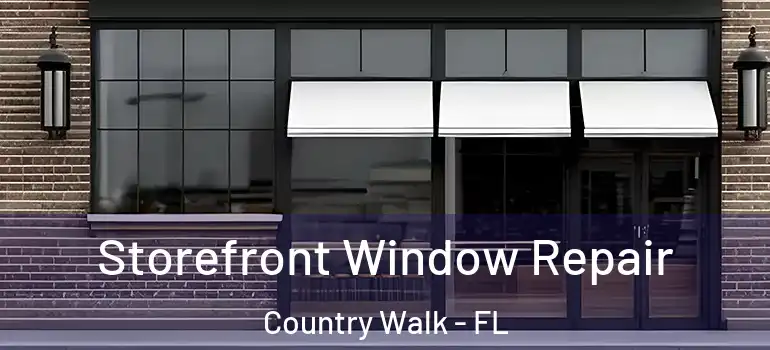  Storefront Window Repair Country Walk - FL