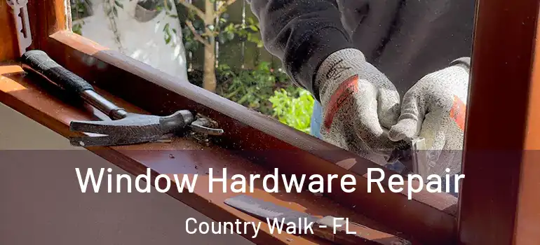  Window Hardware Repair Country Walk - FL